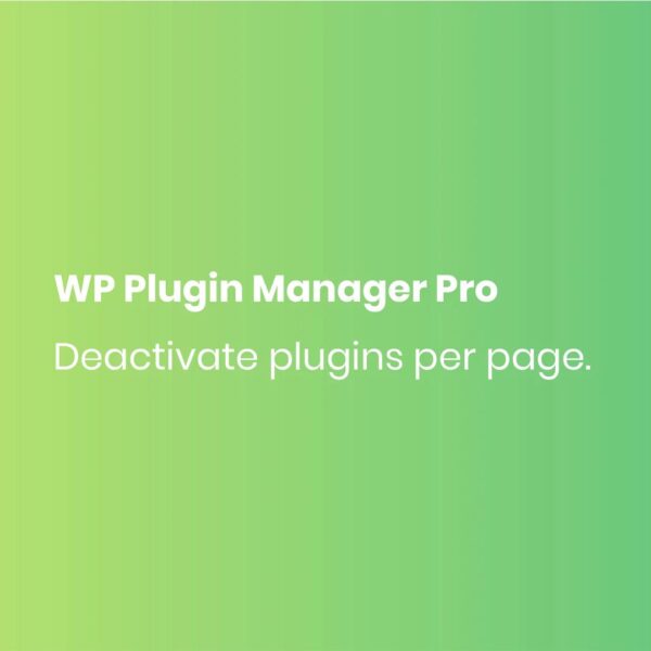 WP Plugin Manager Pro - Deactivate plugin per page
